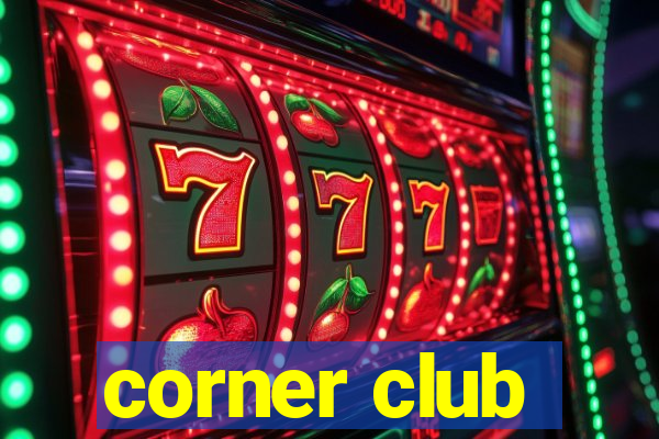 corner club